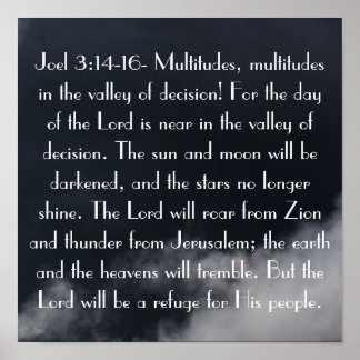 The day of the Lord is near bible verse Joel 3:14 Poster
