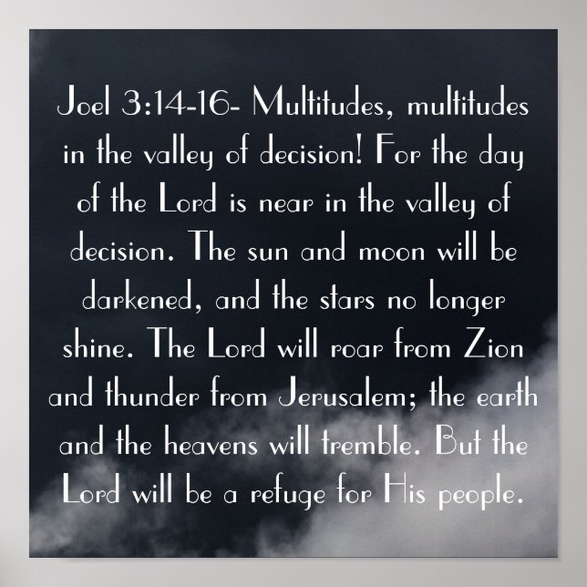 The day of the Lord is near bible verse Joel 3:14 Poster (Front)