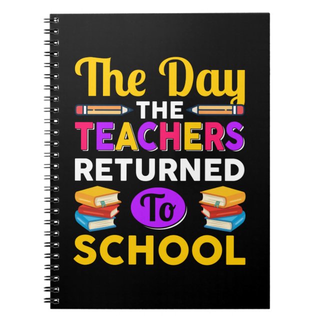 The Day The Teachers Returned To School Notebook (Front)