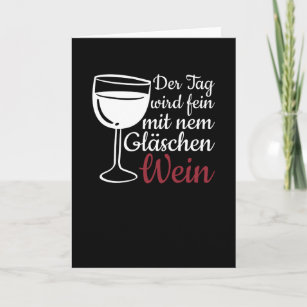 The Day Wine Alcohol Funny Saying Funny Alcohol Card