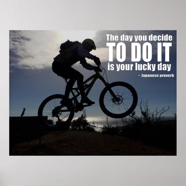 The Day You Decide to Do it is Your Lucky Day Poster (Front)