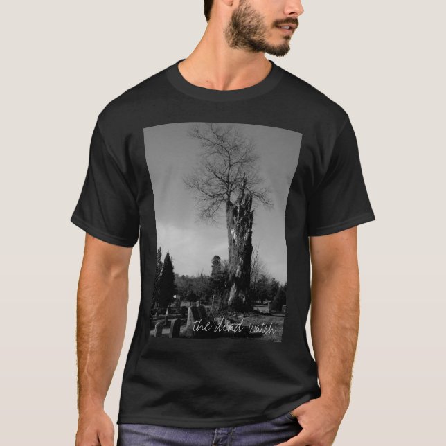 the dead watch T-Shirt (Front)