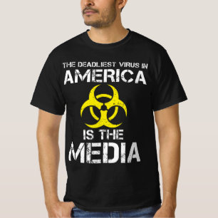 The deadliest virus in America is the media T-Shirt