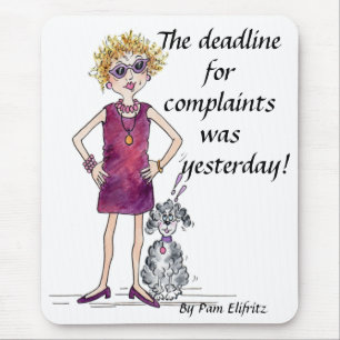 The Deadline for Complaints was Yesterday Sketch Mouse Mat