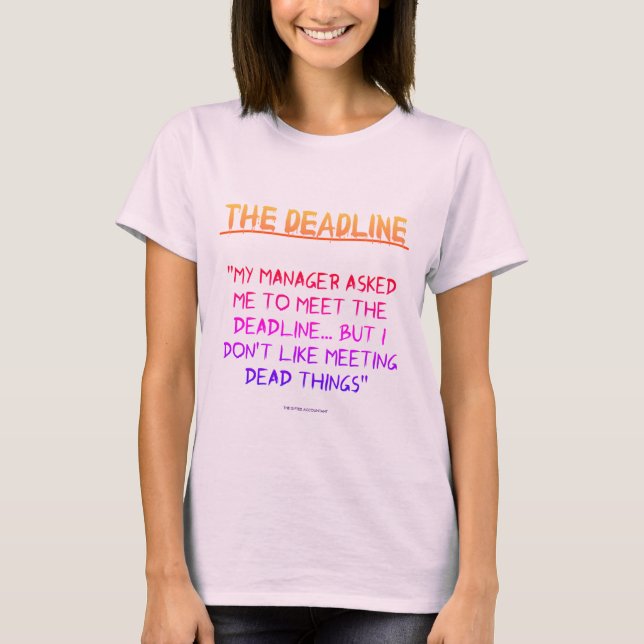 "The Deadline" T-Shirt (Front)