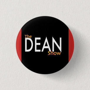 The Dean Show Small Button