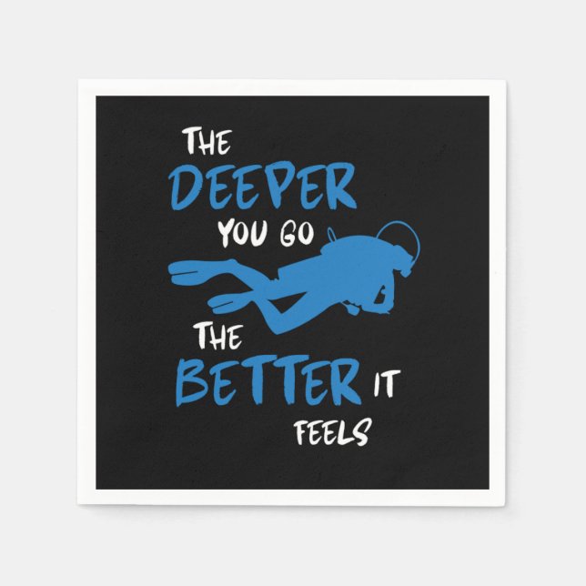 The Deeper You Go Scuba Diving Sports Gift Napkin (Front)