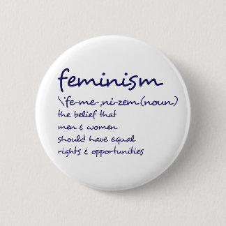 The Definition Of Feminism 6 Cm Round Badge