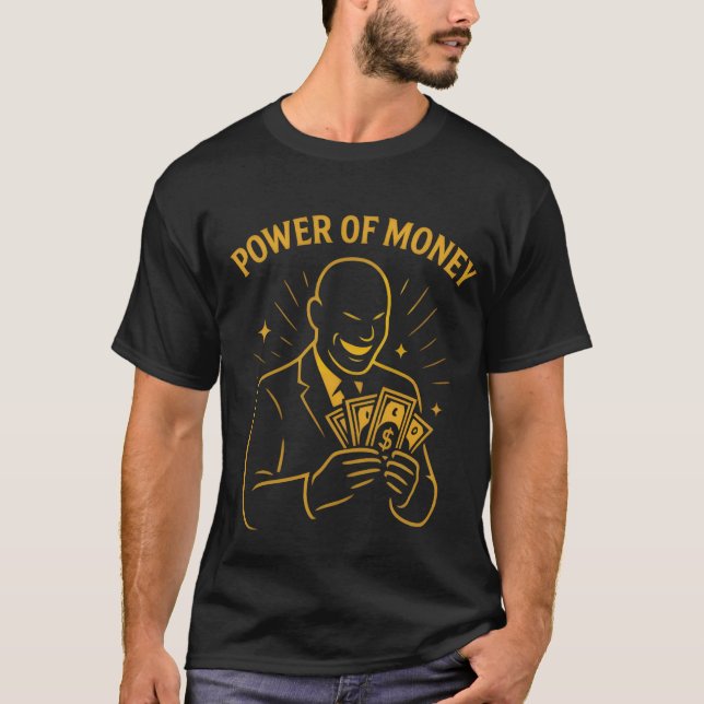 The Demand for Power of Money T-Shirt (Front)