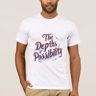 The Depths of Possibility T-Shirt