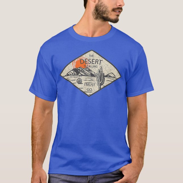 The Desert Is Calling and I Must Go Hiking Tee (Front)
