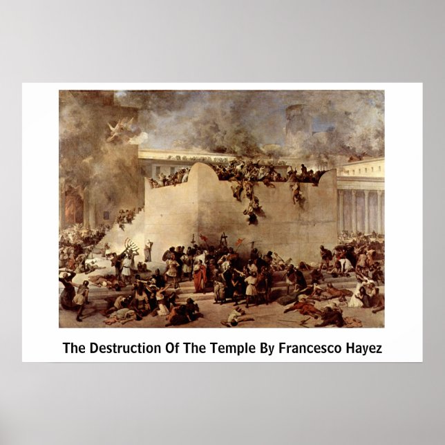 The Destruction Of The Temple By Francesco Hayez Poster (Front)