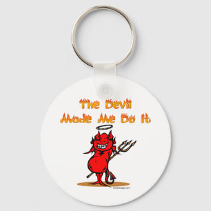 The Devil Made Me Do it! Funny Key Ring