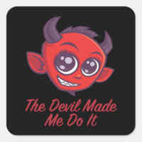 The Devil Made Me Do It