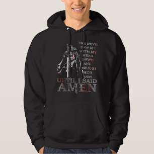 The Devil Saw Me With My Head Down Thought He'D Wo Hoodie