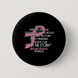 The Devil Whispered in My Ear I Am the Storm - Bre 6 Cm Round Badge
