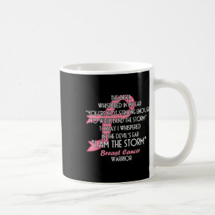 The Devil Whispered In My Ear I Am The Storm - Bre Coffee Mug