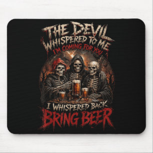 The Devil Whispered To Whisper Back Bring Beer Mouse Mat