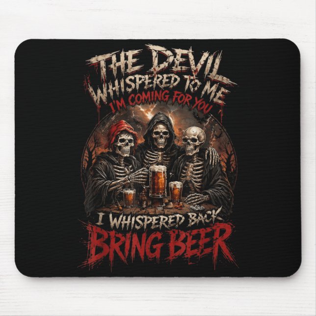 The Devil Whispered To Whisper Back Bring Beer Mouse Mat (Front)