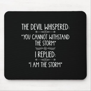 The Devil Whispered You Cannot Withstand The Self- Mouse Mat
