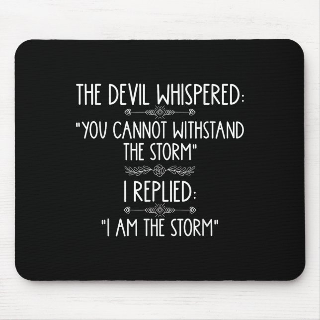 The Devil Whispered You Cannot Withstand The Self- Mouse Mat (Front)