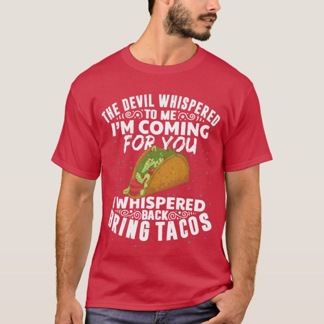 The Devil Whisperedacos Funny Meican Food Veter fa T-Shirt (Front)