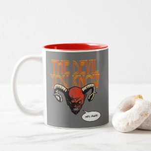 The Devil You Know Grey BG Two-Tone Coffee Mug