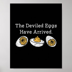 The Deviled Eggs Have Arrived Thanksgiving Deviled Poster