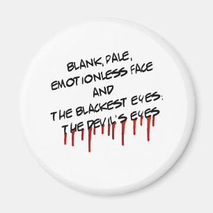 The Devils Eyes Magnet