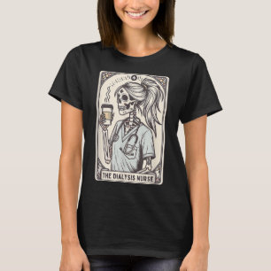 The Dialysis Nurse Halloween Skeleton Nurse Tarot T-Shirt