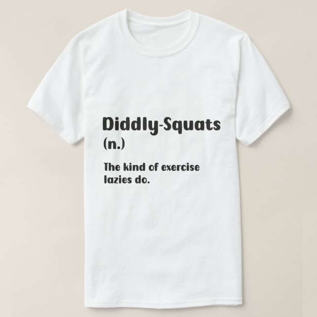 The Diddly-Squat Exercise T-Shirt (Design Front)