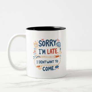 The "Didn't Wanna" Club - Wearable Honesty Two-Tone Coffee Mug