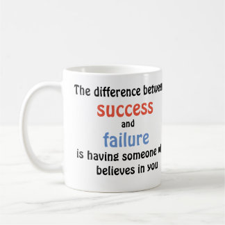 The difference between success and failure coffee mug