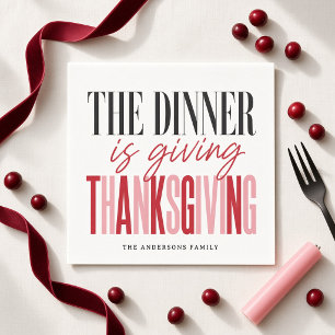 The Dinner Is Giving Pink Red ThanksgIving Napkin