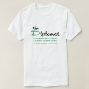 The Diplomat Restaurant, Chicago, IL T-Shirt