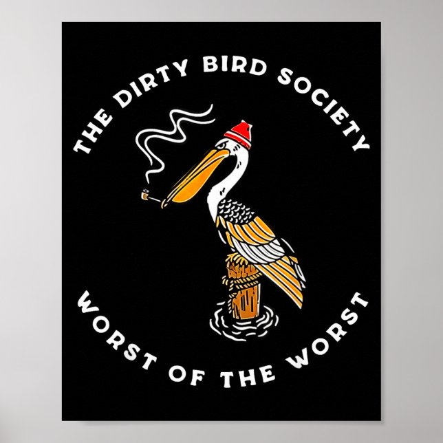 The Dirty Bird Society Worst Of The Worst Cartoon  Poster (Front)