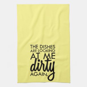 The Dishes Are Looking at Me Tea Towel