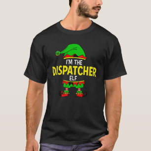 The Dispatcher Elf Matching Family Christmas T Shi T-Shirt