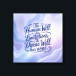 The Divine Will has No Limitations. Inspirational Canvas Print<br><div class="desc">Elevate your space with this powerful spiritual affirmation: "The Human Will has Limitations. The Divine Will has none." This elegantly scripted quote is set against a serene, flowing pastel background of lavender and soft blue, evoking the limitless beauty of divine presence. Designed to soothe the soul and stir the spirit,...</div>