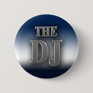 The DJ 6 Cm Round Badge
