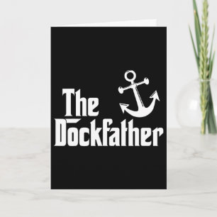 The Dockfather Funny Boating Fishing Boat Dad Capt Card
