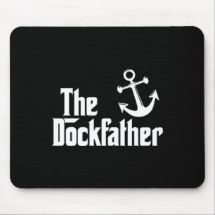 The Dockfather Funny Boating Fishing Boat Dad Capt Mouse Mat
