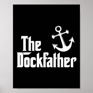 The Dockfather Funny Boating Fishing Boat Dad Capt Poster