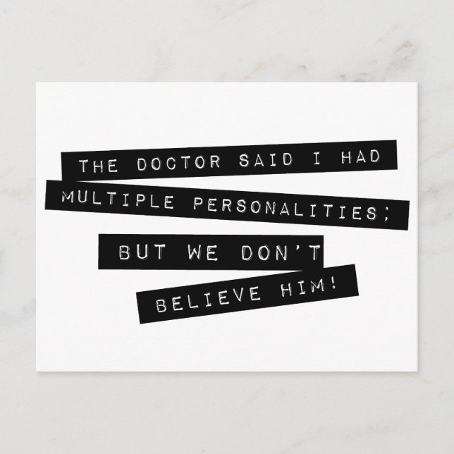 The Doctor Said I Have Multiple Personalities Postcard (Front)