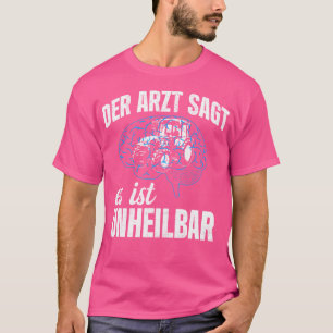 The Doctor Says It Is Incurable Brain Farmer Tract T-Shirt