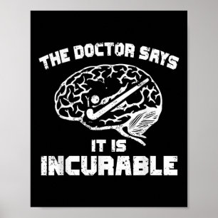 The Doctor Says It Is Incurable Field Hockey Lover Poster