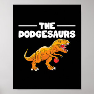 The Dodgesaurs Dodge Ball Dinosaur Dodgeball Playe Poster