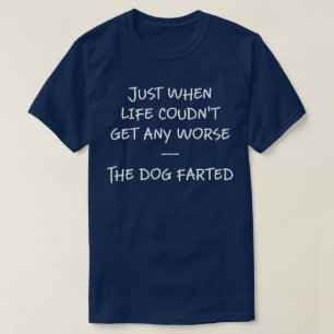 The Dog Farted T-Shirt