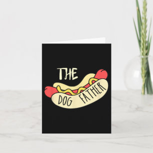 The Dog Father Bbq Hot Dog Dad Father's Day Grill  Card