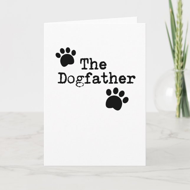 The Dog father Dad Men Funny Father's Day Gift Card (Front)